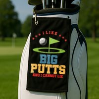 I like Big Putts And I Cannot Lie Funny Golf Golf Towel
