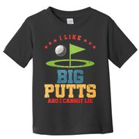 I like Big Putts And I Cannot Lie Funny Golf Toddler T-Shirt