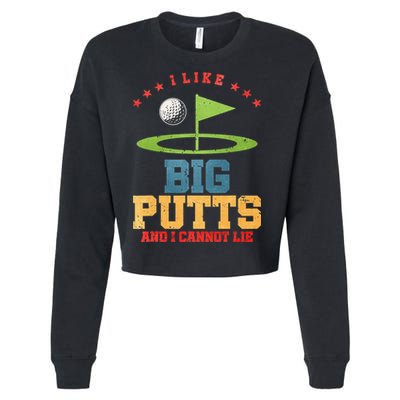 I like Big Putts And I Cannot Lie Funny Golf Cropped Pullover Crew