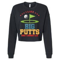 I like Big Putts And I Cannot Lie Funny Golf Cropped Pullover Crew