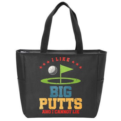 I like Big Putts And I Cannot Lie Funny Golf Zip Tote Bag