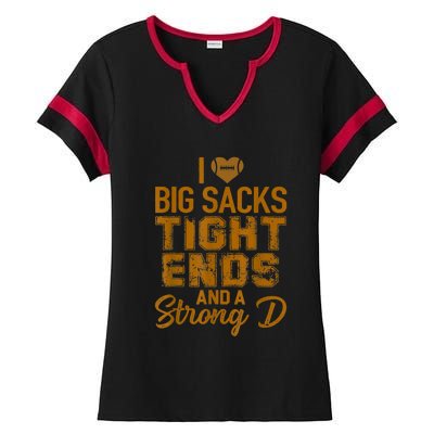 I Love Big Sacks Tight Ends And Strong D Funny Football Ladies Halftime Notch Neck Tee