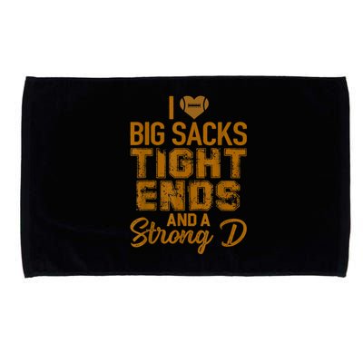 I Love Big Sacks Tight Ends And Strong D Funny Football Microfiber Hand Towel