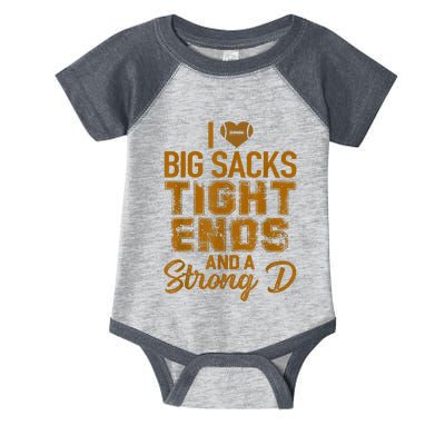 I Love Big Sacks Tight Ends And Strong D Funny Football Infant Baby Jersey Bodysuit