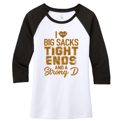 I Love Big Sacks Tight Ends And Strong D Funny Football Women's Tri-Blend 3/4-Sleeve Raglan Shirt