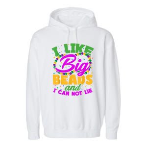 I Like Big Beads And I Can Not Lie. Garment-Dyed Fleece Hoodie