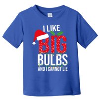 I Like Big Bulbs And Cannot Lie Christmas Light Decorator Gift Toddler T-Shirt