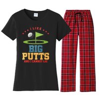 I Like Big Putts And I Cannot Lie Funny Golf Player Women's Flannel Pajama Set