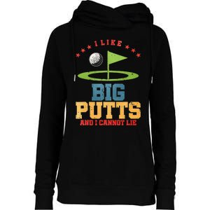 I Like Big Putts And I Cannot Lie Funny Golf Player Womens Funnel Neck Pullover Hood