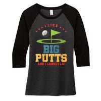 I Like Big Putts And I Cannot Lie Funny Golf Player Women's Tri-Blend 3/4-Sleeve Raglan Shirt