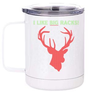 I Like Big Racks And I Can Not Lie Reindeer Ugly Christmas Gift 12 oz Stainless Steel Tumbler Cup