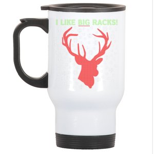 I Like Big Racks And I Can Not Lie Reindeer Ugly Christmas Gift Stainless Steel Travel Mug