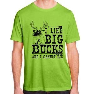 I Like Big Bucks And I Cannot Lie Gift Deer Hunting Gift Adult ChromaSoft Performance T-Shirt