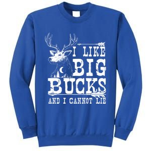 I Like Big Bucks And I Cannot Lie Gift Deer Hunting Gift Tall Sweatshirt