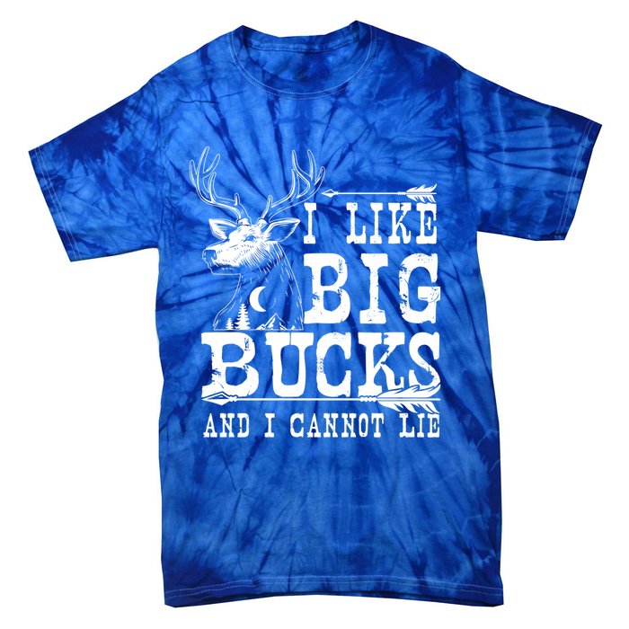 I Like Big Bucks And I Cannot Lie Gift Deer Hunting Gift Tie-Dye T-Shirt