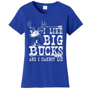 I Like Big Bucks And I Cannot Lie Gift Deer Hunting Gift Women's T-Shirt