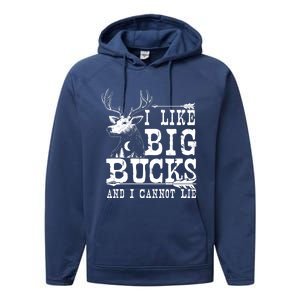 I Like Big Bucks And I Cannot Lie Gift Deer Hunting Gift Performance Fleece Hoodie