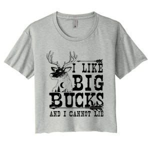 I Like Big Bucks And I Cannot Lie Gift Deer Hunting Gift Women's Crop Top Tee