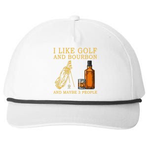 I Like Bourbon and Golf and Maybe 3 People Whiskey Gift Snapback Five-Panel Rope Hat