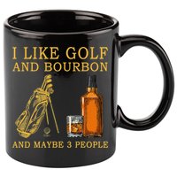 I Like Bourbon and Golf and Maybe 3 People Whiskey Gift 11oz C Handle Ceramic Mug