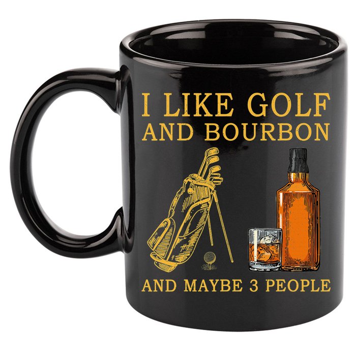 I Like Bourbon and Golf and Maybe 3 People Whiskey Gift 11oz C Handle Ceramic Mug