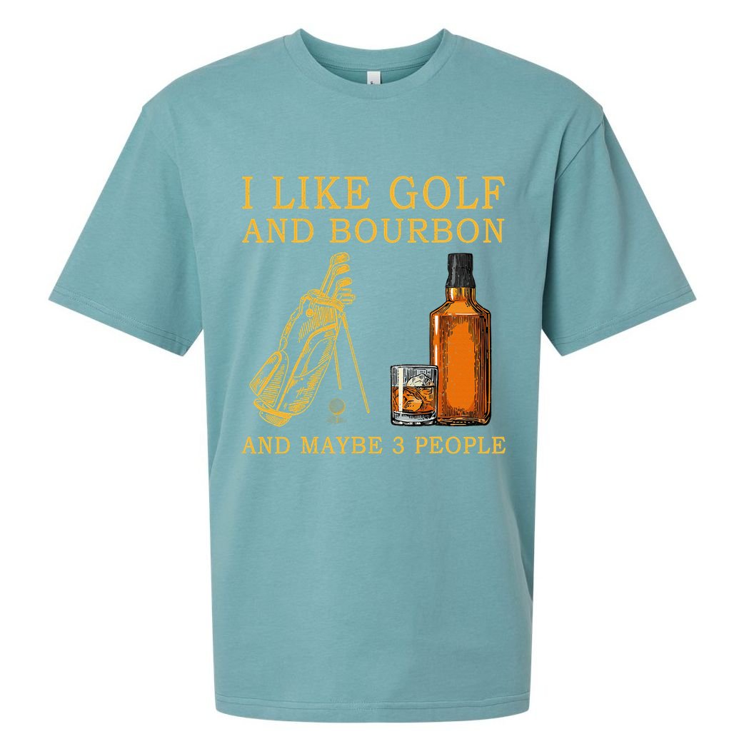 I Like Bourbon and Golf and Maybe 3 People Whiskey Gift Sueded Cloud Jersey T-Shirt