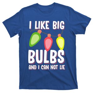 I Like Big Bulbs And I Can Not Lie Funny Christmas Gift T-Shirt