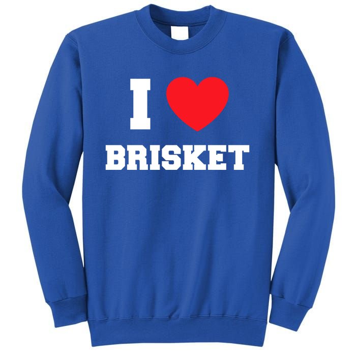 I Love Brisket Gift Sweatshirt