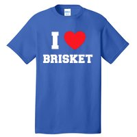 I Love Brisket Gift Tall T-Shirt