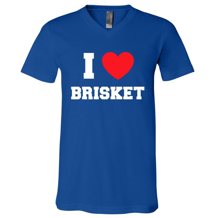 I Love Brisket Gift V-Neck T-Shirt