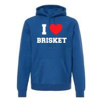 I Love Brisket Gift Premium Hoodie