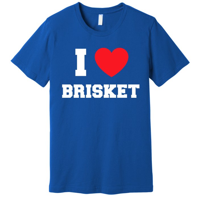 I Love Brisket Gift Premium T-Shirt