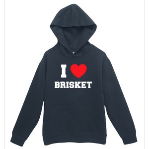 I Love Brisket Gift Urban Pullover Hoodie