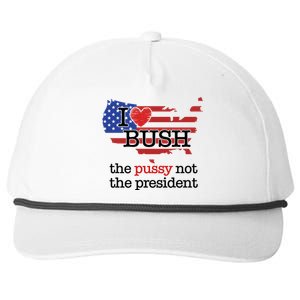 I Love Bush The Pussy Not The President Gift Snapback Five-Panel Rope Hat