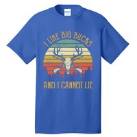 I Like Big Bucks And I Cannot Lie Gift Funny Deer Hunting Gift Tall T-Shirt