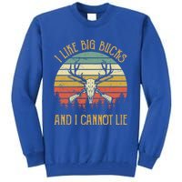 I Like Big Bucks And I Cannot Lie Gift Funny Deer Hunting Gift Tall Sweatshirt