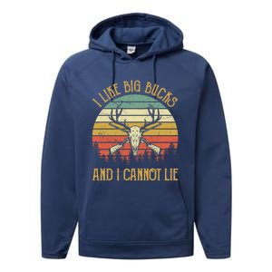 I Like Big Bucks And I Cannot Lie Gift Funny Deer Hunting Gift Performance Fleece Hoodie