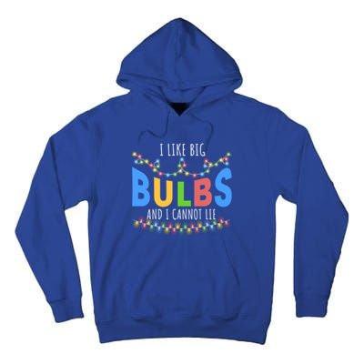 I Like Big Bulbs And I Cannot Lie Christmas Light Decorator Gift Tall Hoodie