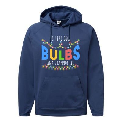 I Like Big Bulbs And I Cannot Lie Christmas Light Decorator Gift Performance Fleece Hoodie