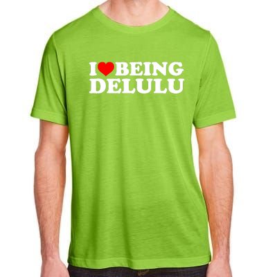 I Love Being Delulu I Heart Being Delulu Red Heart Delulu Adult ChromaSoft Performance T-Shirt