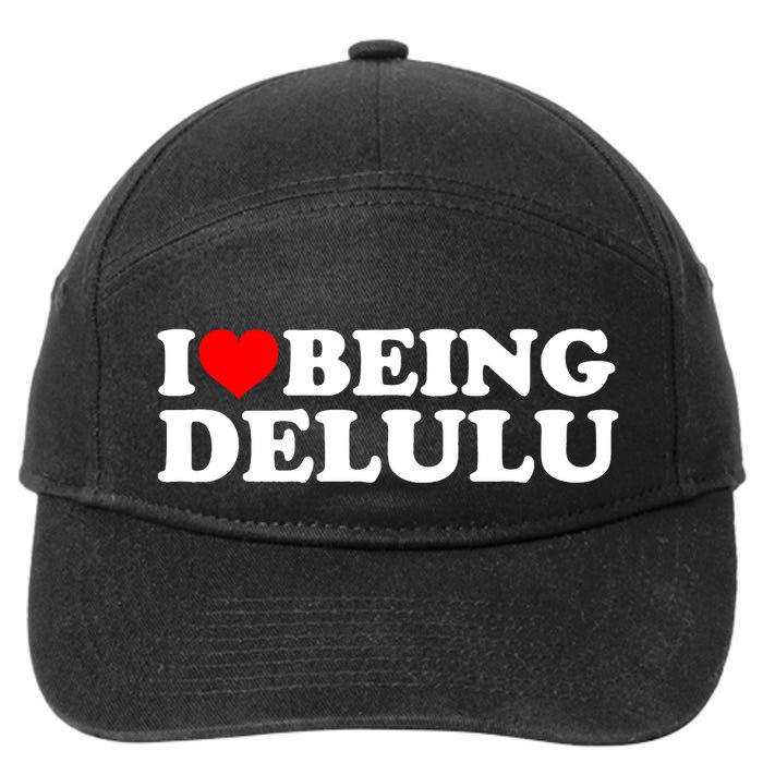 I Love Being Delulu I Heart Being Delulu Red Heart Delulu 7-Panel Snapback Hat