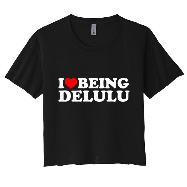 I Love Being Delulu I Heart Being Delulu Red Heart Delulu Crop Top