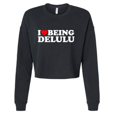 I Love Being Delulu I Heart Being Delulu Red Heart Delulu Cropped Pullover Crew