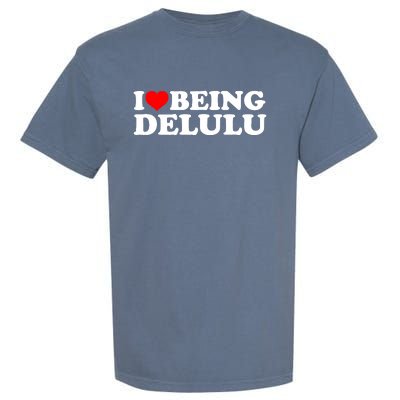 I Love Being Delulu I Heart Being Delulu Red Heart Delulu Garment-Dyed Heavyweight T-Shirt