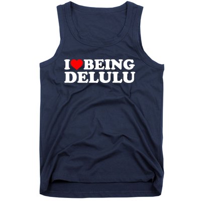 I Love Being Delulu I Heart Being Delulu Red Heart Delulu Tank Top