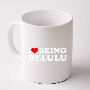 I Love Being Delulu I Heart Being Delulu Red Heart Delulu Coffee Mug