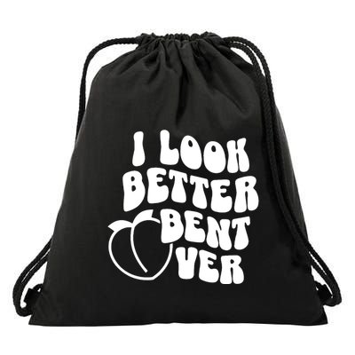 I Look Better Bent Over I Look Better Peach Booty Drawstring Bag