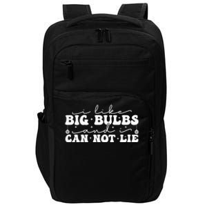 I Like Big Bulbs And I Cannot Lie Funny Holiday Christmas Gift Impact Tech Backpack