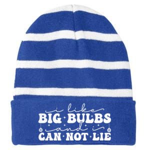 I Like Big Bulbs And I Cannot Lie Funny Holiday Christmas Gift Striped Beanie with Solid Band