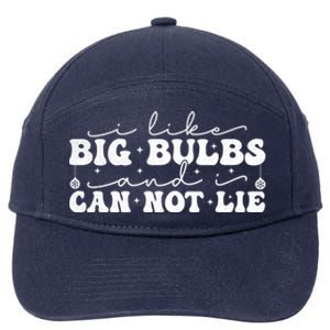 I Like Big Bulbs And I Cannot Lie Funny Holiday Christmas Gift 7-Panel Snapback Hat